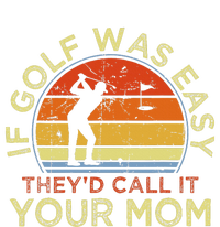 If Golf Was Easy TheyD Call It Your Mom Daily Commute Backpack