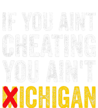 If You AinT Cheating You AinT Michigan Short Acrylic Beanie