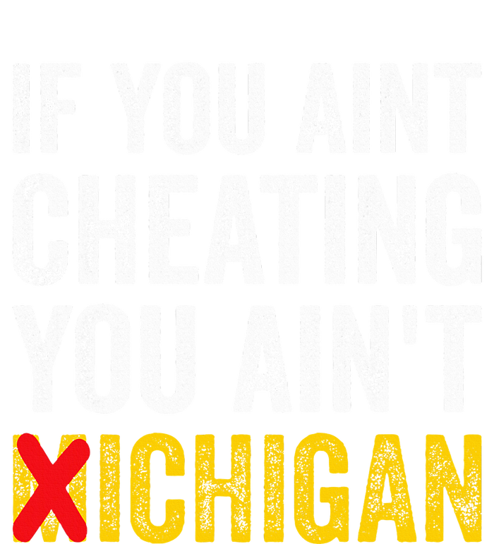 If You AinT Cheating You AinT Michigan Short Acrylic Beanie