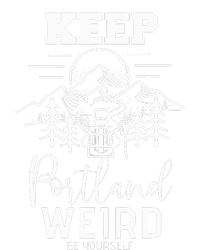 Be Yourself Keep Portland Weird Mount Hood Oregon State T-Shirt