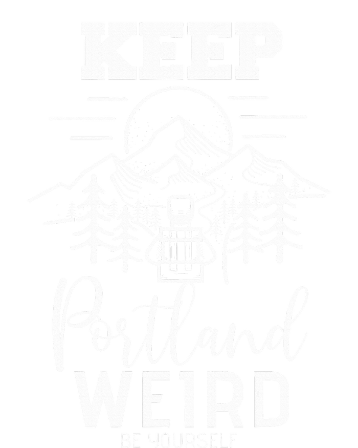 Be Yourself Keep Portland Weird Mount Hood Oregon State T-Shirt