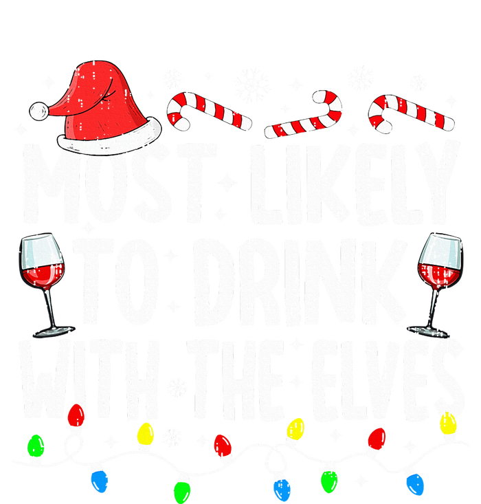 Most Likely To Drink With The Elves Elf Drinking Christmas Women's T-Shirt