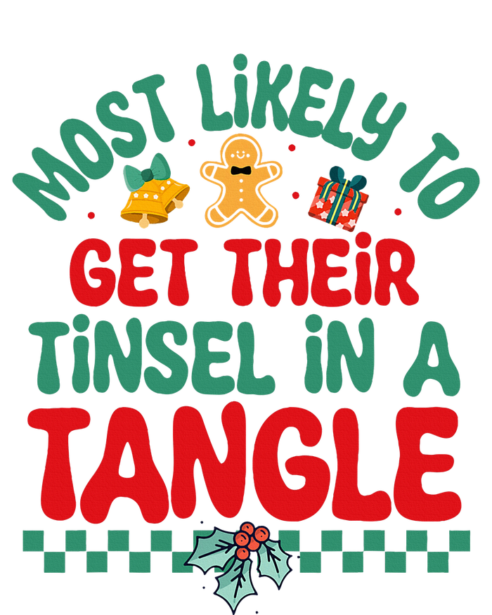 Most Likely To Get Their Tinsel In A Tangle Christmas Pajama T-Shirt