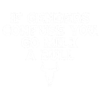 If Genders Confuse You Go Milk A Bull Joke T-Shirt