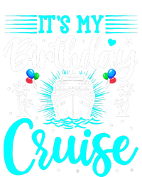 ItS My Birthday Cruise Cruise Vacation Birthday Party T-Shirt