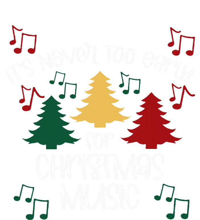 ItS Never Too Early For Christmas Music Teacher T-Shirt