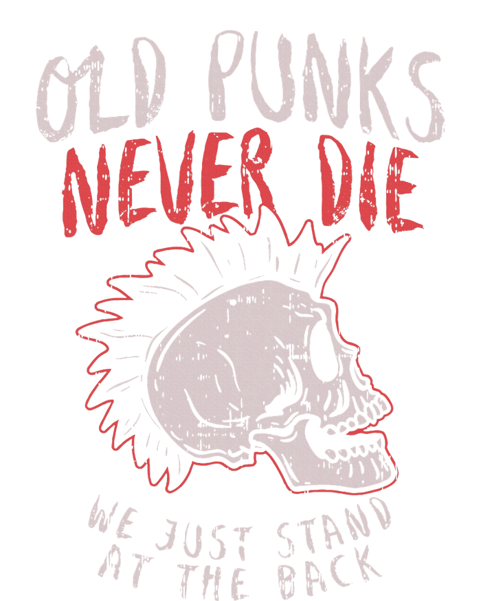 Old Punks Never Die Rock Music Gift T-Shirt