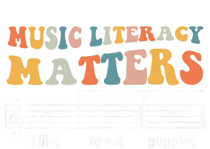 Music Literacy Matters I Like To Eat Puppies T-Shirt