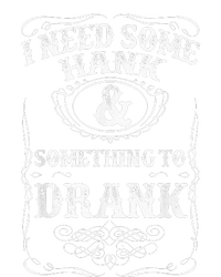 Need Some Hank & A Drank Country Music For Rednecks Women's Perfect Tri Rocker Tank