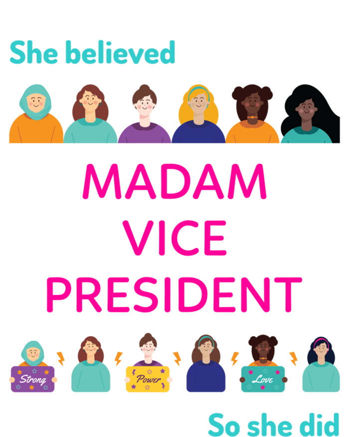 She Believed So She Did Feminist Madam Vice President Meaningful Gift T-Shirt