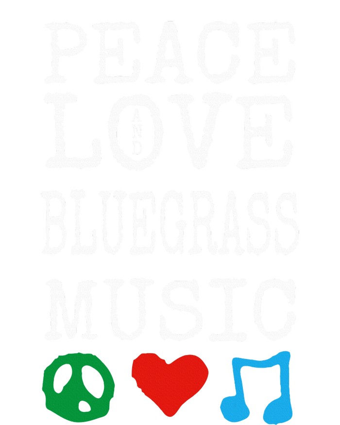 Peace Love And Bluegrass Music Bluegrass T-Shirt