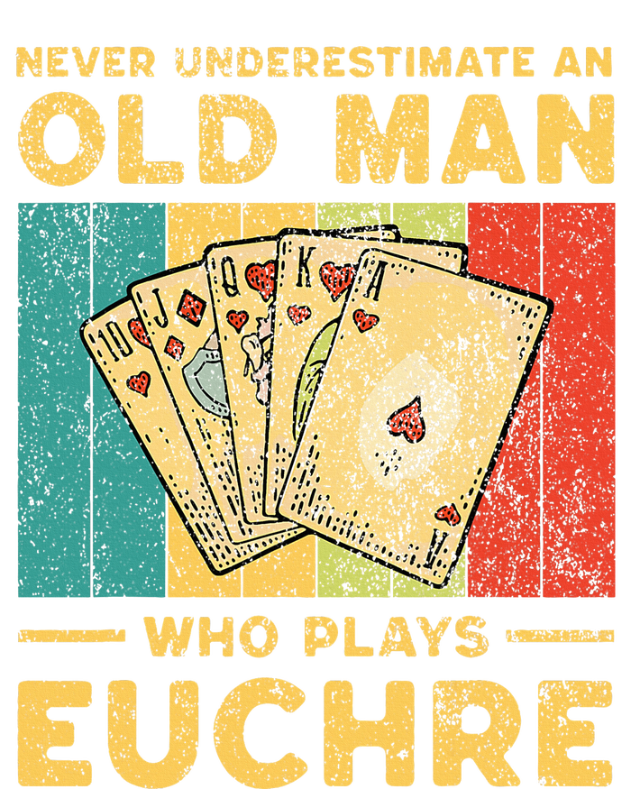 Never Underestimate An Old Man Who Plays Euchre T-Shirt