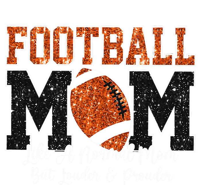 Football Mom Like A Normal Mom But Louder & Prouder Game Day Women's V-Neck T-Shirt