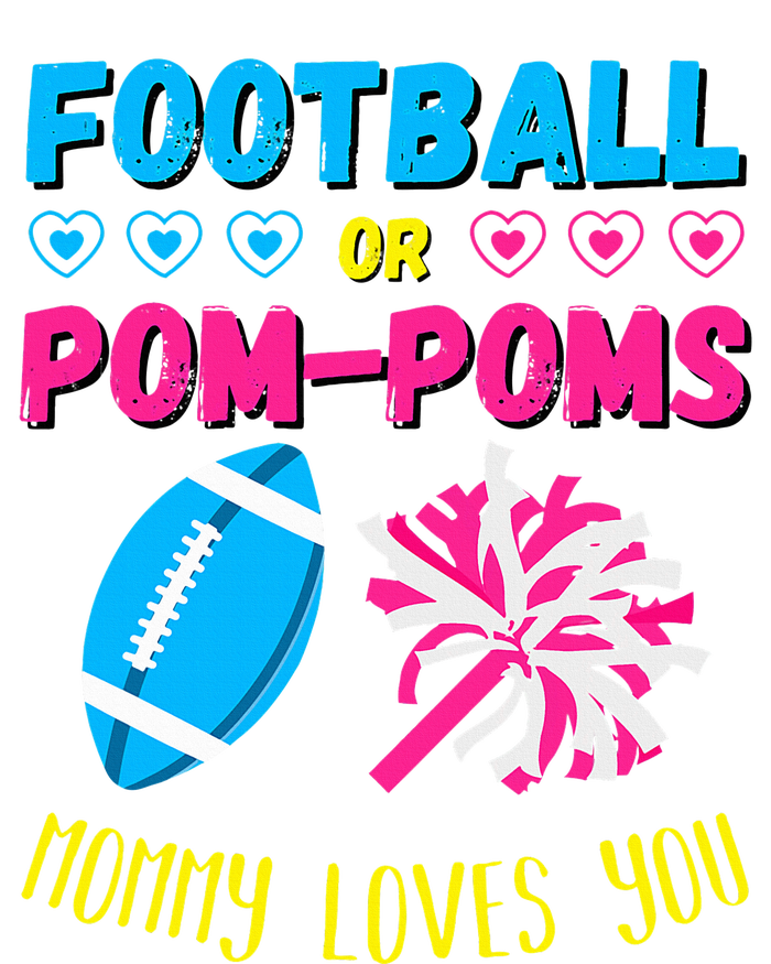 Football Or Pom Poms Gender Reveal Mommy Loves You T-Shirt