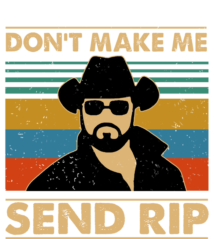 Dont Make Me Send Rip T-Shirt