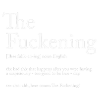 The Fuckening Definition Noun English The Bad Shit T-Shirt