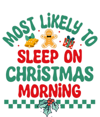 Most Likely To Sleep On Christmas Morning Christmas Pajamas T-Shirt