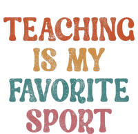 Teaching Is My Favorite Sport Funny Teacher Teaching Lover T-Shirt