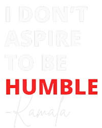 I Do Not Aspire To Be Humble Kamalaharris Eletion 2024 Kids T-Shirt