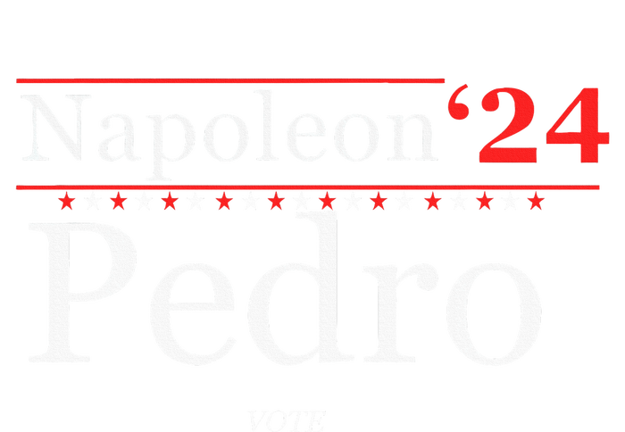 Vote Napoleon Pedro 2024 Funny Election Campaign Humor T-Shirt