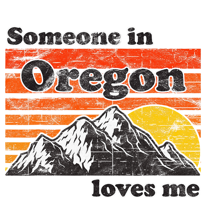 Someone In Oregon Loves Me T-Shirt