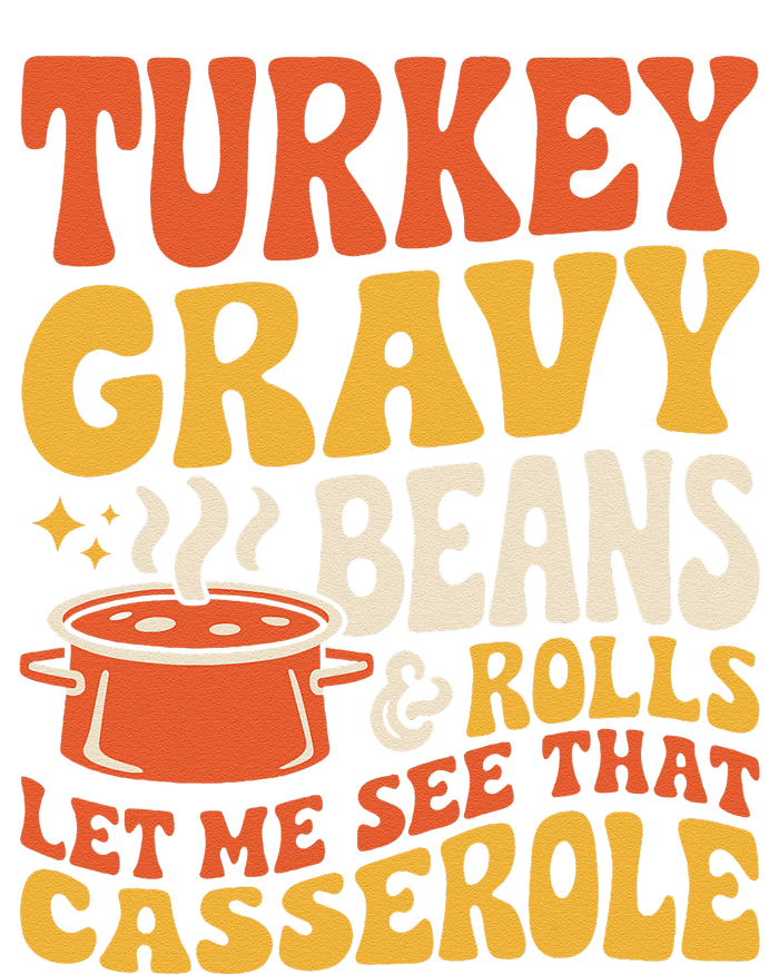 Turkey Gravy Beans And Rolls Funny Autumn Thanksgiving 2024 T-Shirt