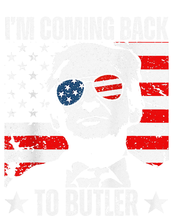 IM Coming Back To Butler Trump Fight Vote Trump President T-Shirt