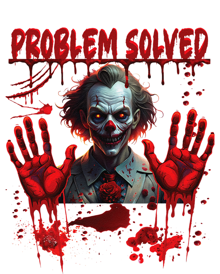 Problem Solved Bloody Hands Costume Clown Halloween T-Shirt