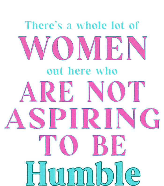 Not Aspiring To Be Humble Kamala Harris Feminist Message Grommeted Golf Towel