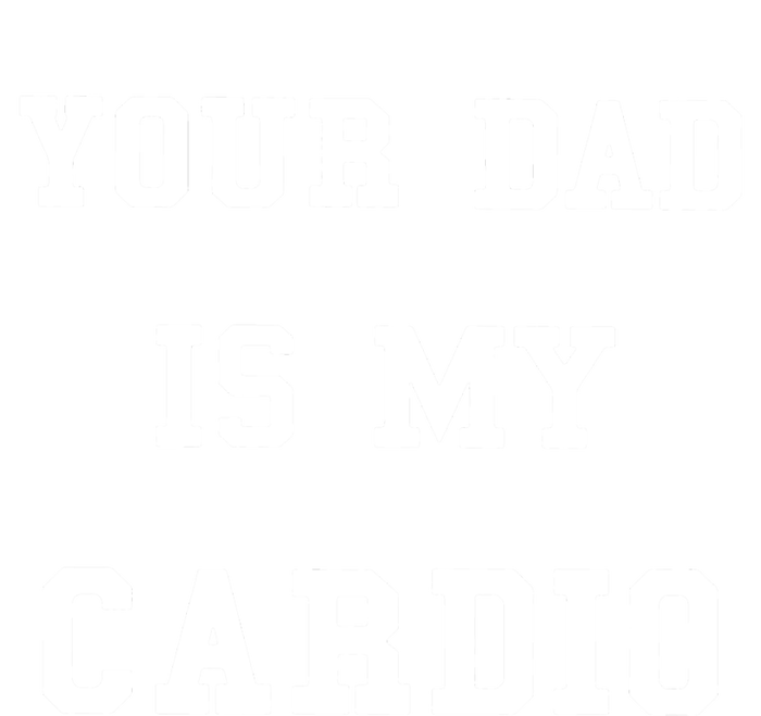 Your Dad Is My Cardio Funny Gift Sustainable Knit Beanie