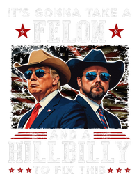 Trump Vance ItS Gonna Take A Felon And A Hillbilly To Fix T-Shirt