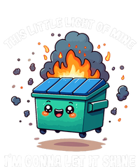 Funny This Little Lightof Mine Lil Dumpster Fire T-Shirt