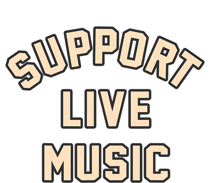 Support Live Music Musicians Local Bands Artists Music Lover T-Shirt