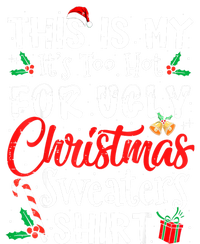 Funny This Is My Its Too Hot For Ugly Christmas Sweaters Xmas Gift Premium T-Shirt