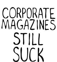 Corporate Magazines Still Suck 90s Grunge Is Dead Music Rock T-Shirt