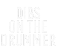 Dibs On The Drummer Drumming Band Fan Music T-Shirt