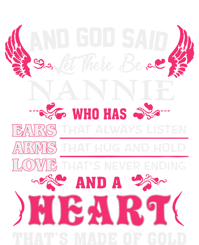 Nannie Name Gift And God Said Let There Be Nannie T-Shirt