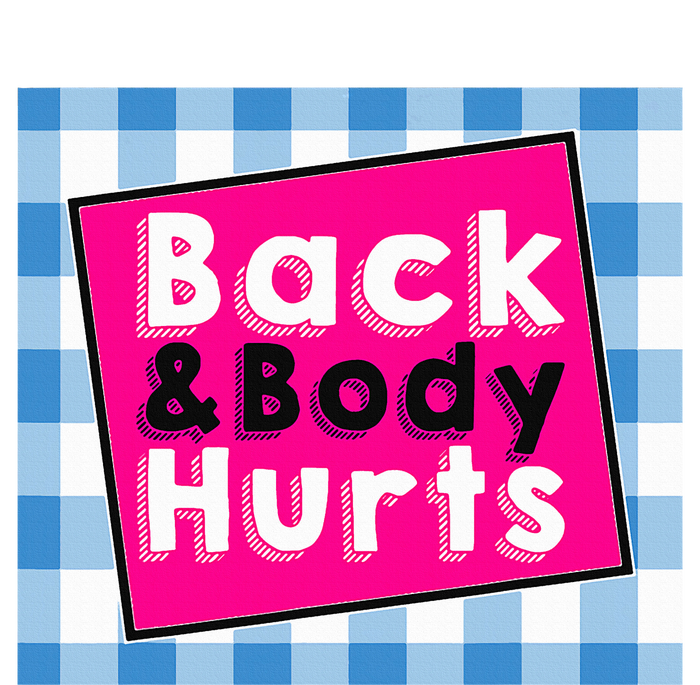 Back Body Hurts Humorous Quote Workout Top Gym Sweatshirt Cinch Pack Bag