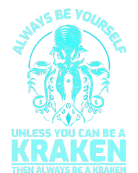 Always Be Yourself Unless You Can Be A Kraken Funny Kraken Softstyle Adult Sport Polo