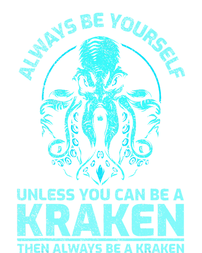 Always Be Yourself Unless You Can Be A Kraken Funny Kraken Softstyle Adult Sport Polo