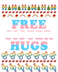 Christmas Lgbt Gift Free Sister Hugs Pride Ugly Xmas Great Gift T-Shirt