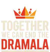 Quote Kamala Harris 24 Together We Can End The Dramala T-Shirt