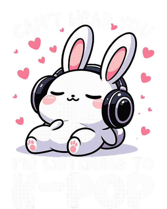 CanT Hear You IM Listening To Kpop Bunny Korean Music T-Shirt