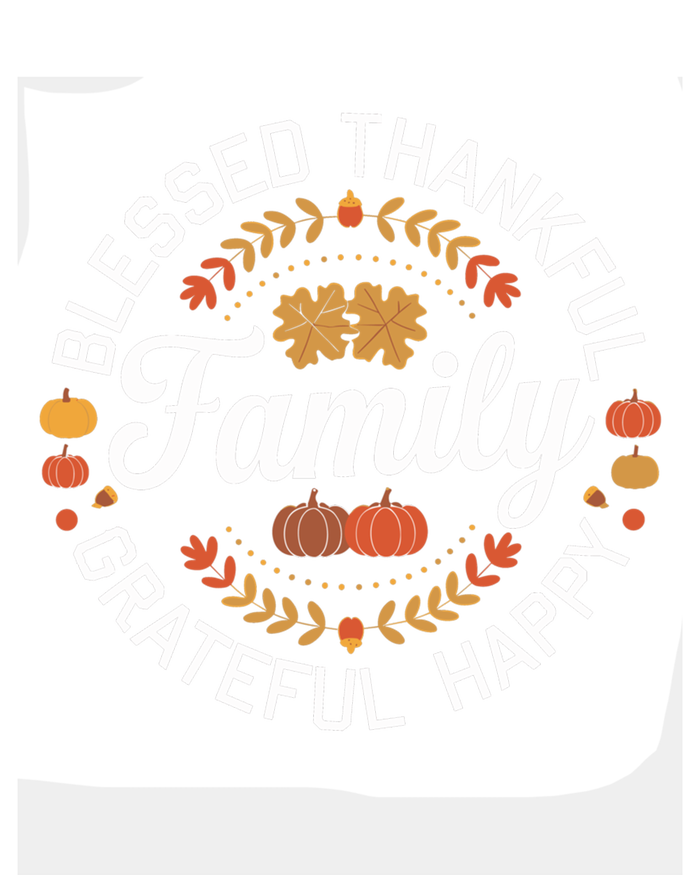 Blessed Thankful Family Thanksgiving Gift T-Shirt