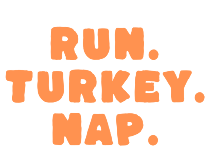 Funny Fall Sayings Thanksgiving Run Turkey Nap Great Gift T-Shirt