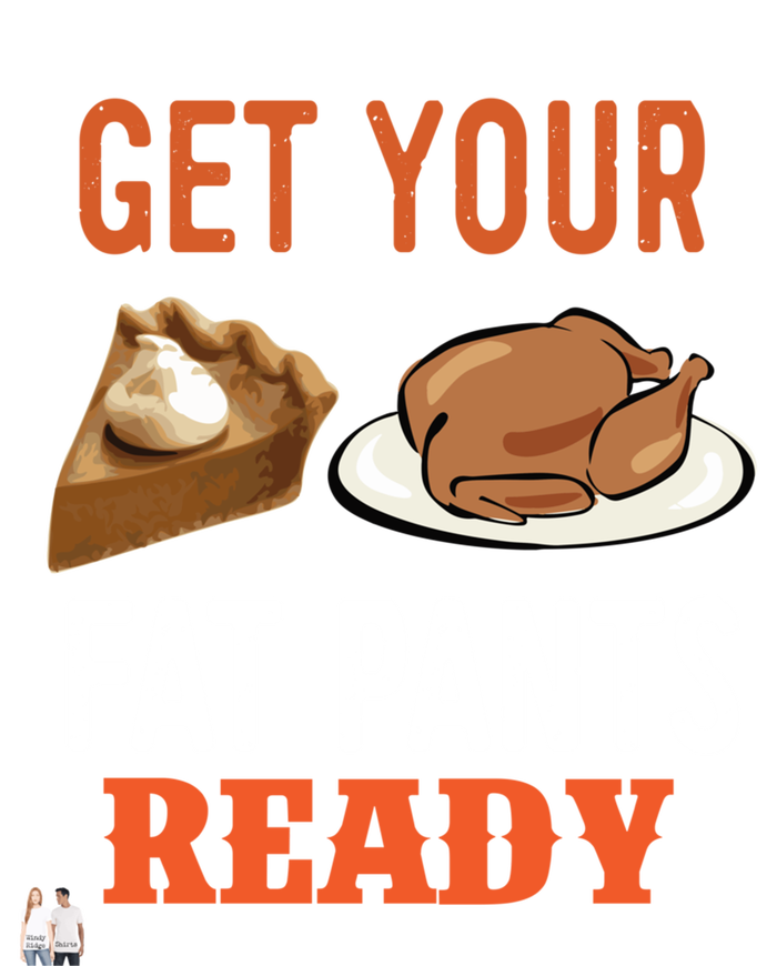 Get Your Fat Pants Ready Thanksgiving Cool Gift Pom Pom 12in Knit Beanie