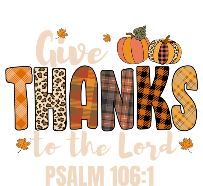 Give Thanks To The Lord Thanksgiving Fall Christian Cute Gift T-Shirt