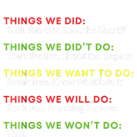 Things We Did Built This City Shot The Sheriff Start Funny T-Shirt