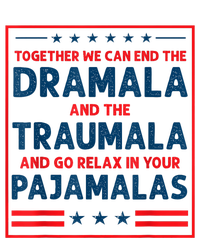 Funny Quote Together We Can End The Dramala And The Traumala Women's T-Shirt