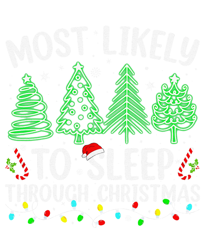 Most Likely To Sleep Through Christmas Matching Family Pjs T-Shirt